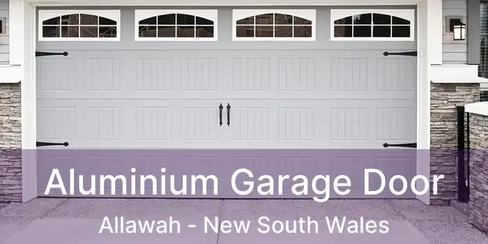 Aluminium Garage Door Allawah - New South Wales
