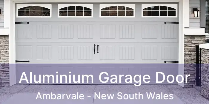 Aluminium Garage Door Ambarvale - New South Wales