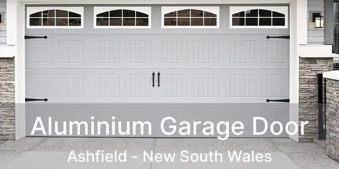 Aluminium Garage Door Ashfield - New South Wales