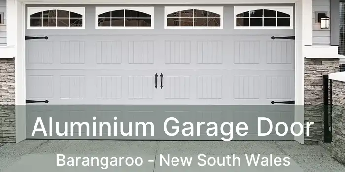 Aluminium Garage Door Barangaroo - New South Wales