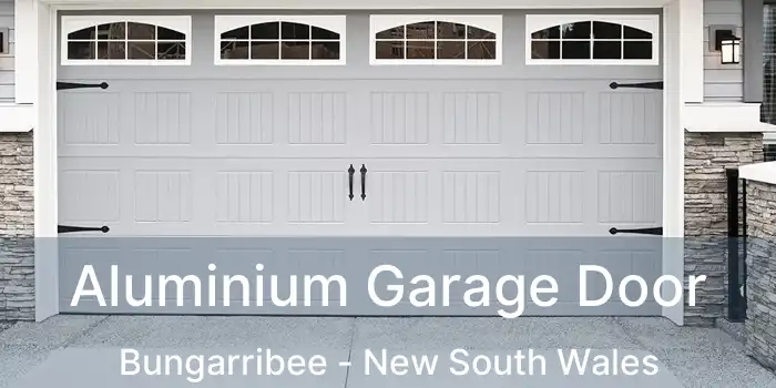 Aluminium Garage Door Bungarribee - New South Wales