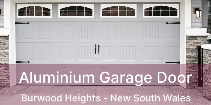 Aluminium Garage Door Burwood Heights - New South Wales