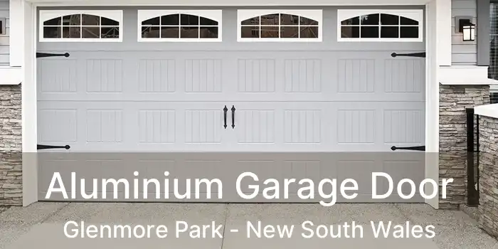 Aluminium Garage Door Glenmore Park - New South Wales