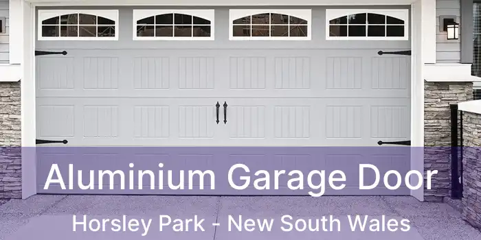 Aluminium Garage Door Horsley Park - New South Wales