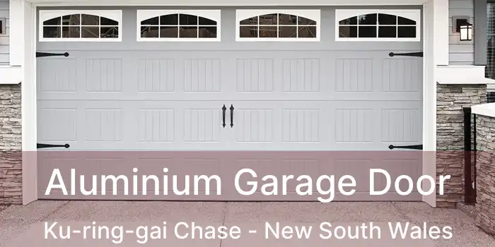 Aluminium Garage Door Ku-ring-gai Chase - New South Wales