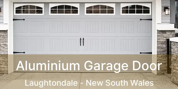 Aluminium Garage Door Laughtondale - New South Wales