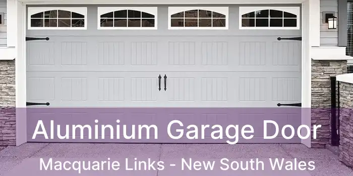 Aluminium Garage Door Macquarie Links - New South Wales