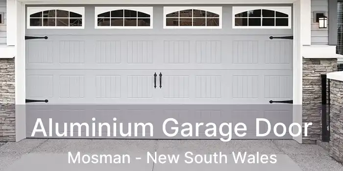 Aluminium Garage Door Mosman - New South Wales