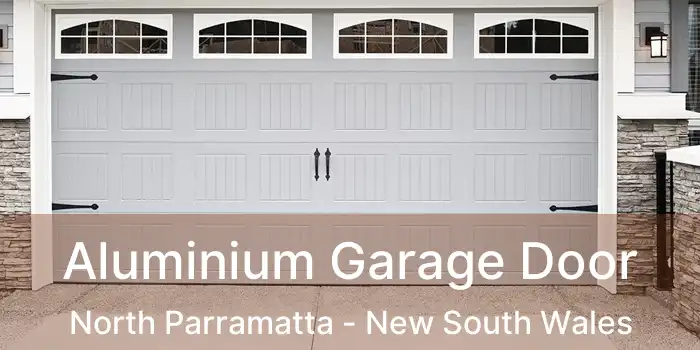 Aluminium Garage Door North Parramatta - New South Wales
