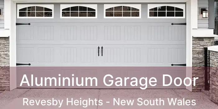 Aluminium Garage Door Revesby Heights - New South Wales