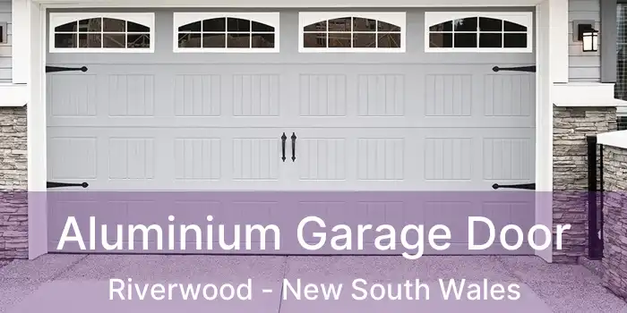 Aluminium Garage Door Riverwood - New South Wales