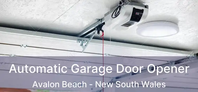 Automatic Garage Door Opener Avalon Beach - New South Wales