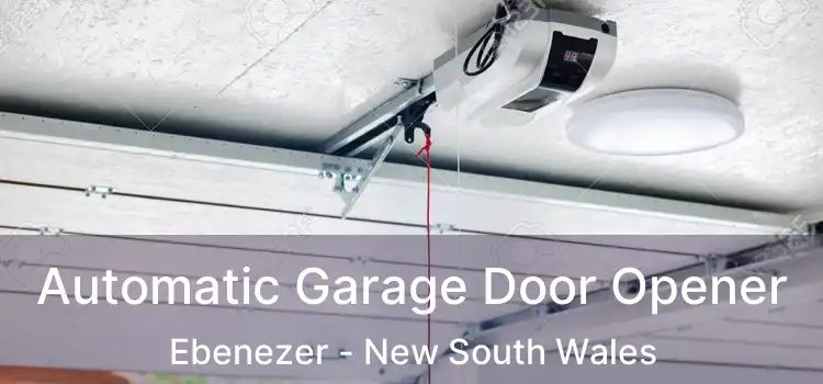 Automatic Garage Door Opener Ebenezer - New South Wales
