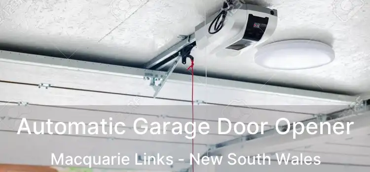 Automatic Garage Door Opener Macquarie Links - New South Wales