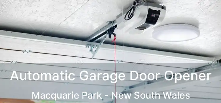 Automatic Garage Door Opener Macquarie Park - New South Wales