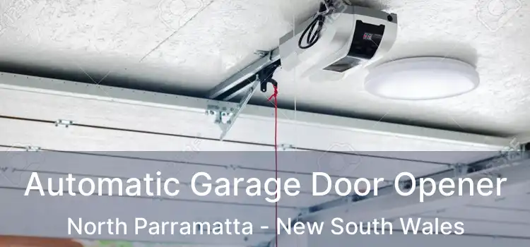 Automatic Garage Door Opener North Parramatta - New South Wales