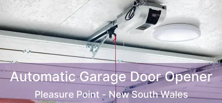 Automatic Garage Door Opener Pleasure Point - New South Wales