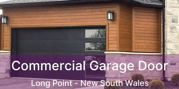 Commercial Garage Door Long Point - New South Wales