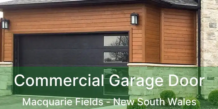 Commercial Garage Door Macquarie Fields - New South Wales