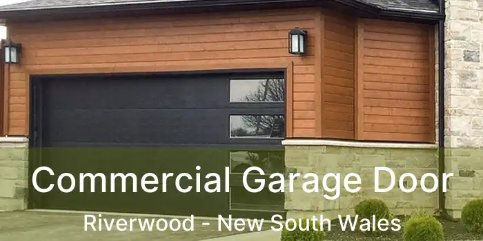 Commercial Garage Door Riverwood - New South Wales