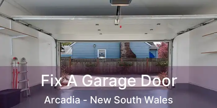 Fix A Garage Door Arcadia - New South Wales