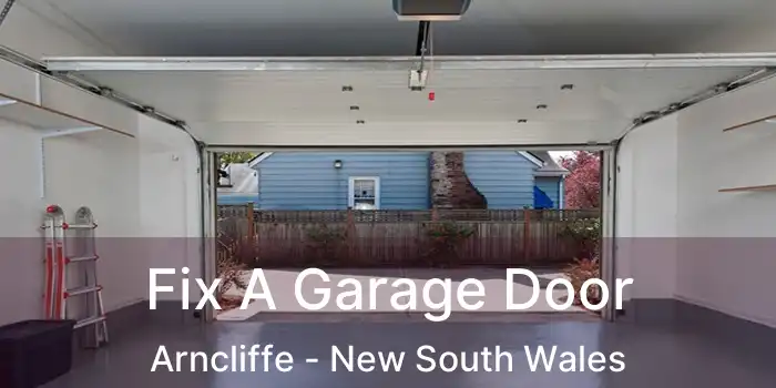 Fix A Garage Door Arncliffe - New South Wales