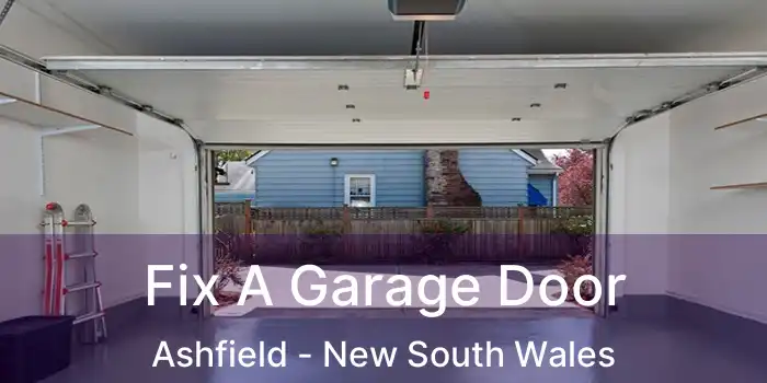Fix A Garage Door Ashfield - New South Wales