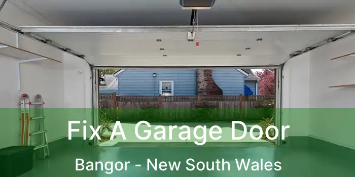 Fix A Garage Door Bangor - New South Wales