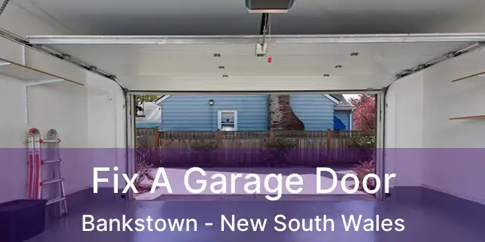 Fix A Garage Door Bankstown - New South Wales