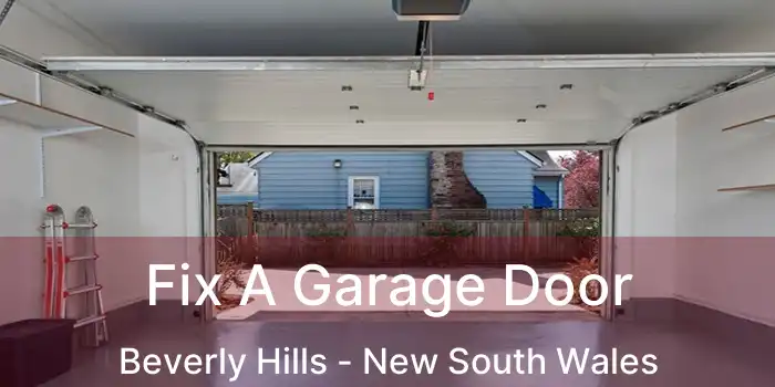 Fix A Garage Door Beverly Hills - New South Wales