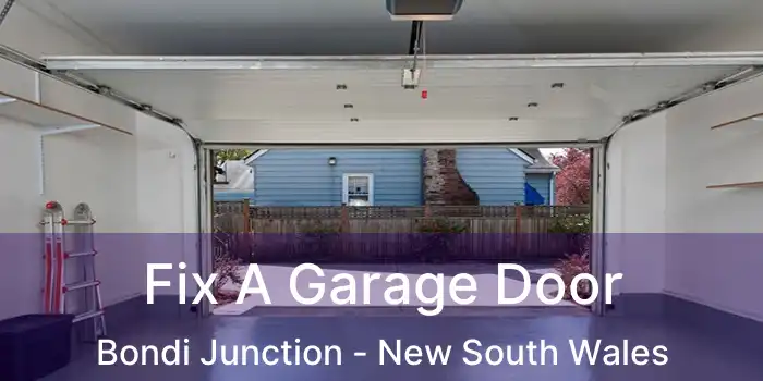 Fix A Garage Door Bondi Junction - New South Wales