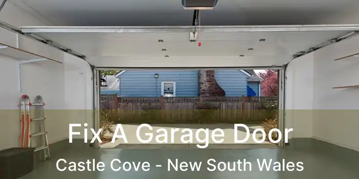 Fix A Garage Door Castle Cove - New South Wales