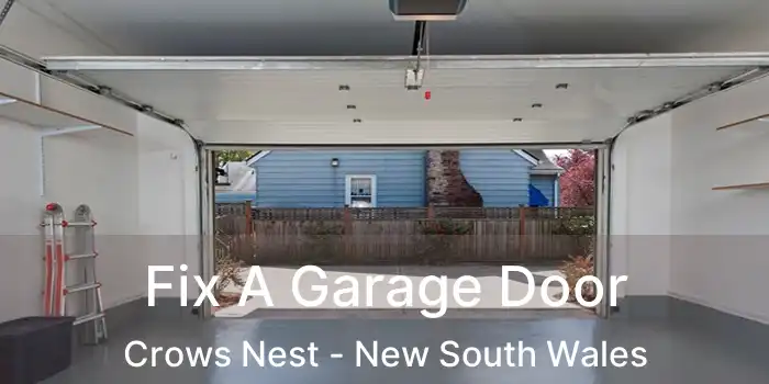 Fix A Garage Door Crows Nest - New South Wales