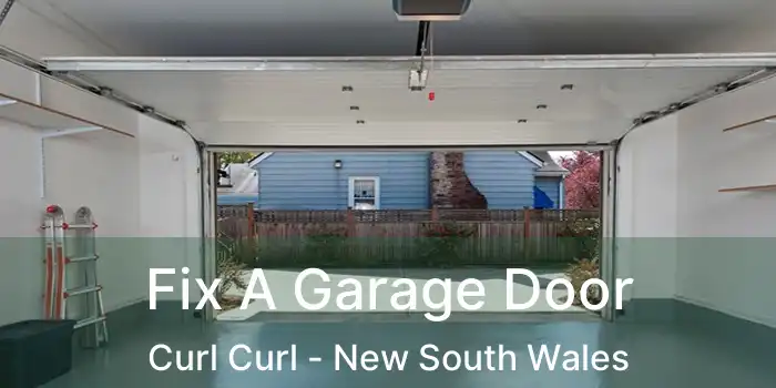Fix A Garage Door Curl Curl - New South Wales