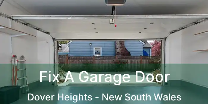 Fix A Garage Door Dover Heights - New South Wales