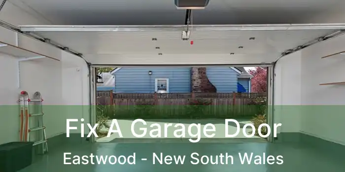 Fix A Garage Door Eastwood - New South Wales