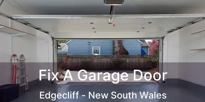 Fix A Garage Door Edgecliff - New South Wales