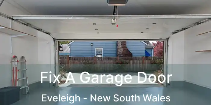 Fix A Garage Door Eveleigh - New South Wales