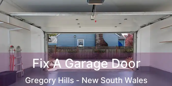 Fix A Garage Door Gregory Hills - New South Wales