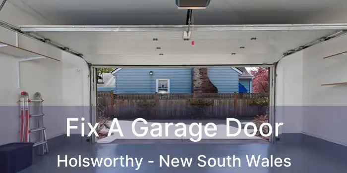 Fix A Garage Door Holsworthy - New South Wales