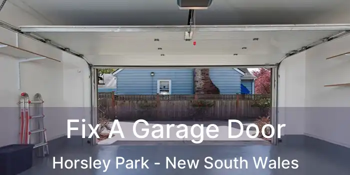 Fix A Garage Door Horsley Park - New South Wales