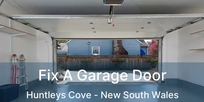Fix A Garage Door Huntleys Cove - New South Wales