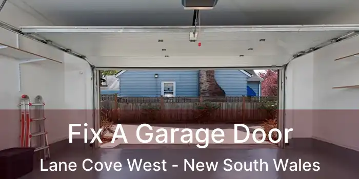 Fix A Garage Door Lane Cove West - New South Wales