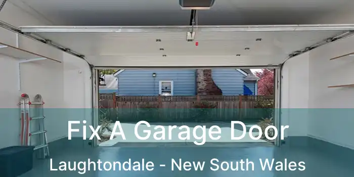 Fix A Garage Door Laughtondale - New South Wales