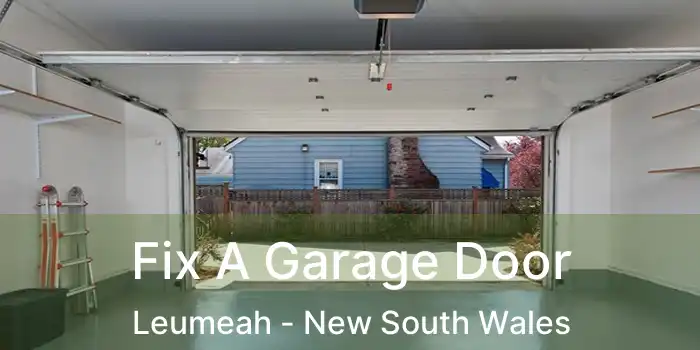 Fix A Garage Door Leumeah - New South Wales