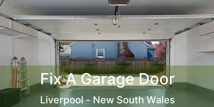 Fix A Garage Door Liverpool - New South Wales