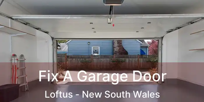 Fix A Garage Door Loftus - New South Wales