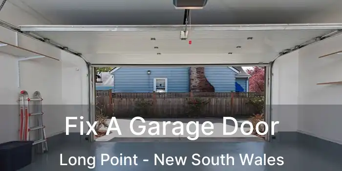 Fix A Garage Door Long Point - New South Wales