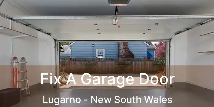 Fix A Garage Door Lugarno - New South Wales