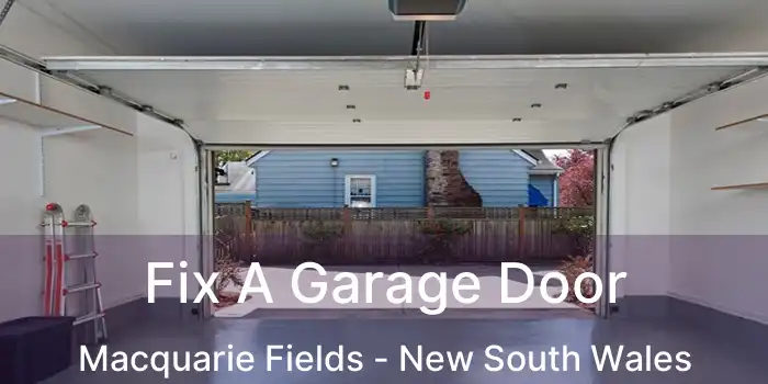 Fix A Garage Door Macquarie Fields - New South Wales